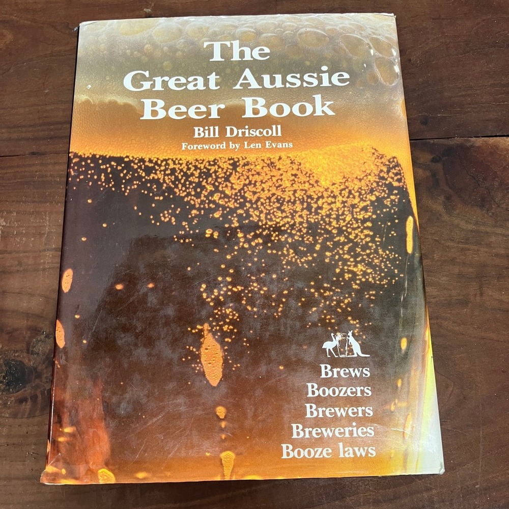 The Great Aussie Beer Book Bill Driscoll 1984 First Edition Australian Brewing
